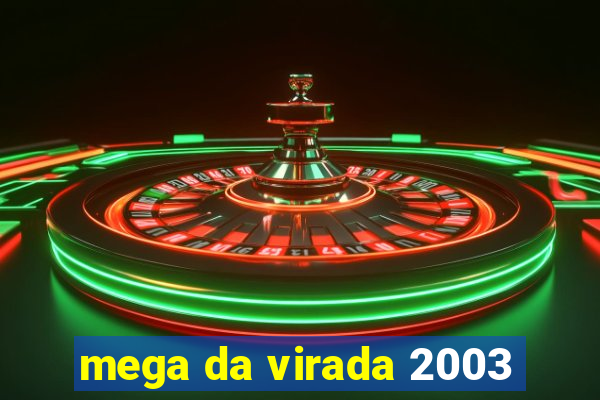 mega da virada 2003